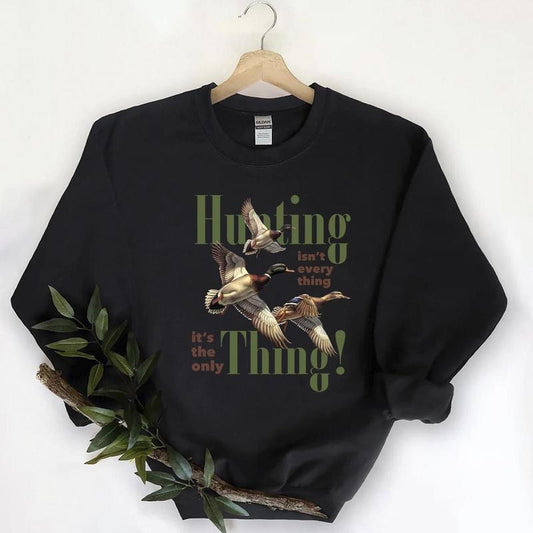 Hunting isnt everything Funny Mallard Duck Graphic shirt Unisex Retro Sweatshirt Pullover, Hunting Season Sweatshirt
