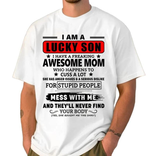 I Am A Lucky Son I Have A Freaking Awesome Mom Shirt, Gift For Son From Mom, Son Gift From Mommy, Son Shirt, Unisex Short Sleeve Tee, Crewneck Top