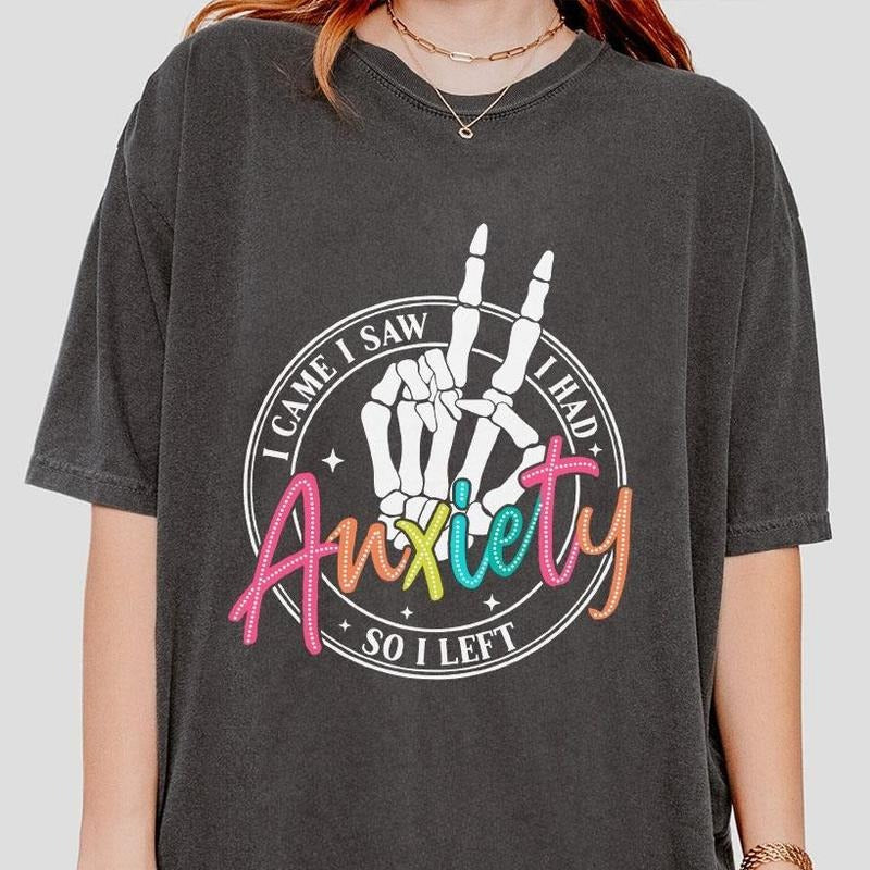 I Came I Saw I Had Anxiety Shirt, Mental Health Comfort Tee, Funny Mama Shirt, Bright Doodle, Sarcastic Skeleton T-Shirt, Funny Skull Shirt, Kind Shirt, Be Kind, Inspirational Tshirt, Positive Shirt, Women Top