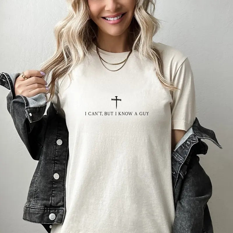 I Can't But I Know A Guy Christian T-shirt Christian Gift Retro Jesus Tee TK43GN Hoodie, Sweatshirt | WearSparks.com
