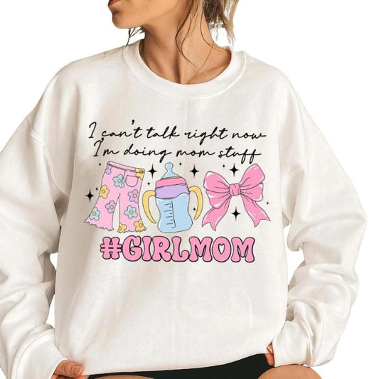 I Can't Talk Right Now Im Doing Mom Stuff Girl Mom Sweatshirt, Mom Gift Mothers Day Shirt, Unisex Sweatshirt, Gifts For Mother Women From Children Kids, Long Sleeve Crewneck Tee, Gifts For Birthday