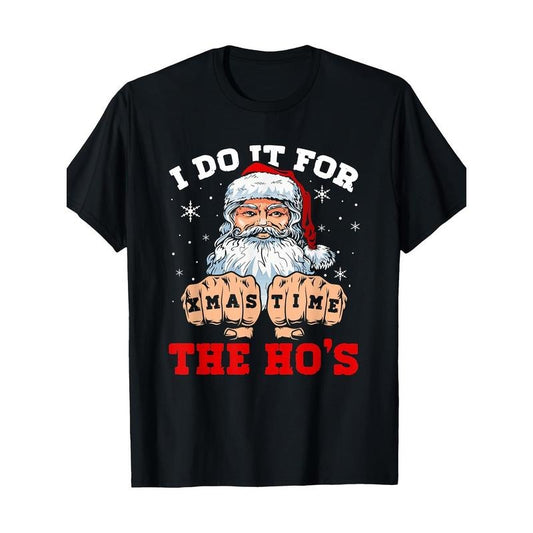 I Do It For The Ho's Fist Bump Santa Christmas Xmas Time T-Shirt-220g made in usa
