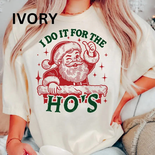 I Do It For The Hoes Comfort Colors Women's Oversized Christmas Shirt - Festive Printed Design - Cotton, Comfortable