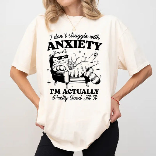 I Don't Struggle With Anxiety Comfort Color Shirt, Retro I'm Actually Pretty Good At it Unisex Graphic Tee, Mental Health Apparel, Sarcastic Clothing