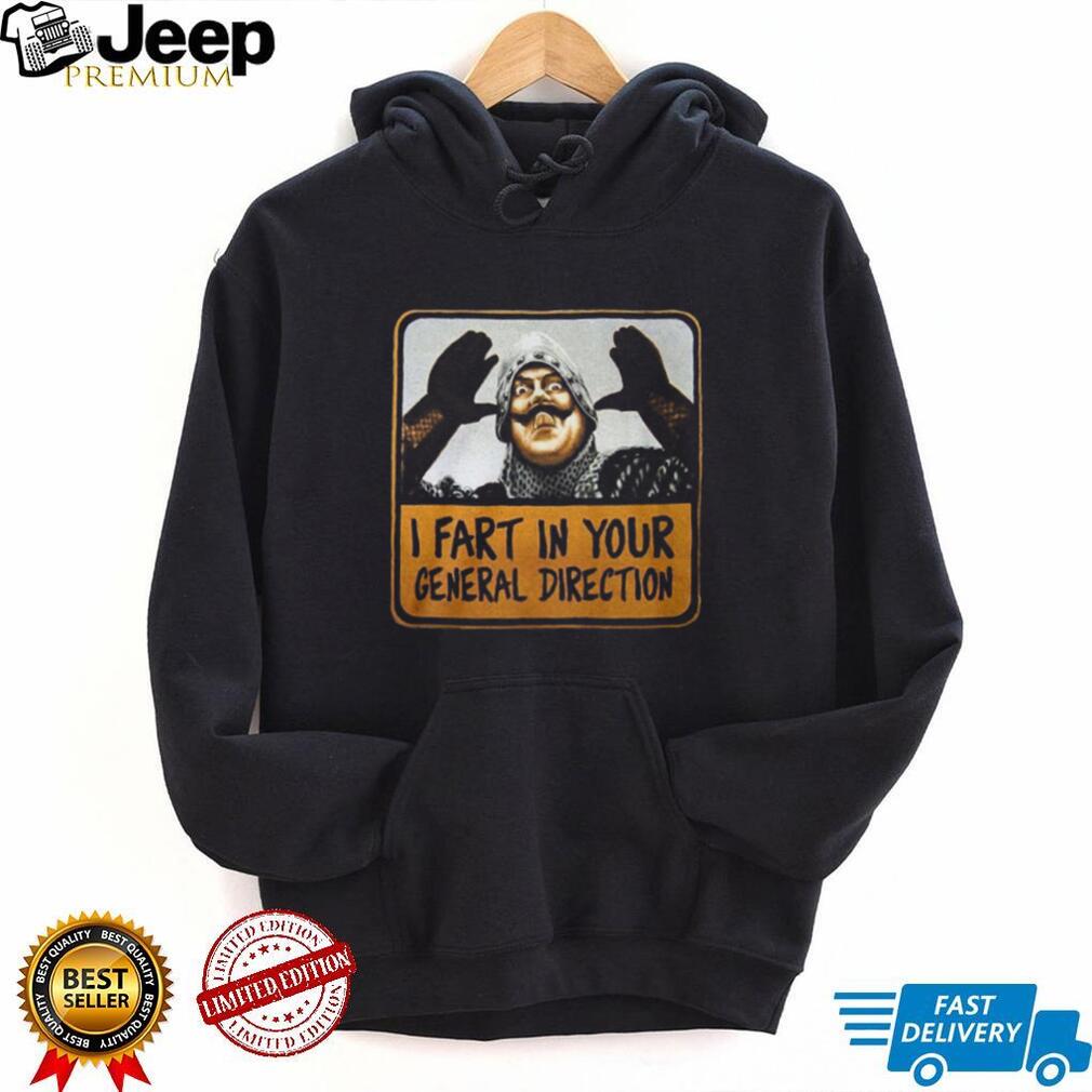 I Fart In Your General Direction Funny French Knight Quote Tee