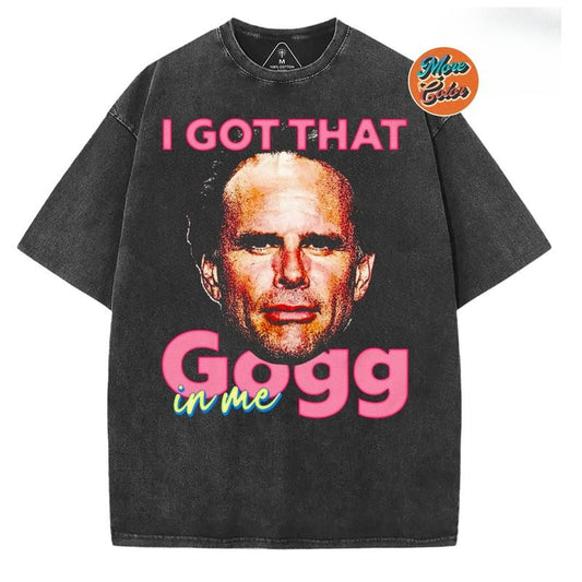 I Got That Gogg In Me Walton Goggins Shirt, The Righteous Gemstones Movie, Misbehavin Tour, Funny Moment, Gift for Women, Trending T-shirt