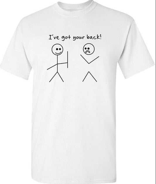 I Got Your Back Stick Figure Graphic Friendship Novelty Sarcastic Funny T Shirt - unisex t shirt