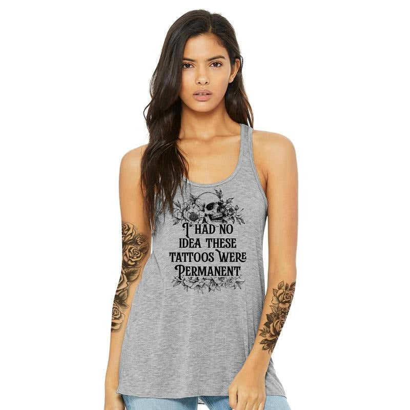 I Had No Idea These Tattoos Were Permanent Tank Top, Funny Tattoos Women Sleeveless Top, Funny Tatted Athletic Tank,...