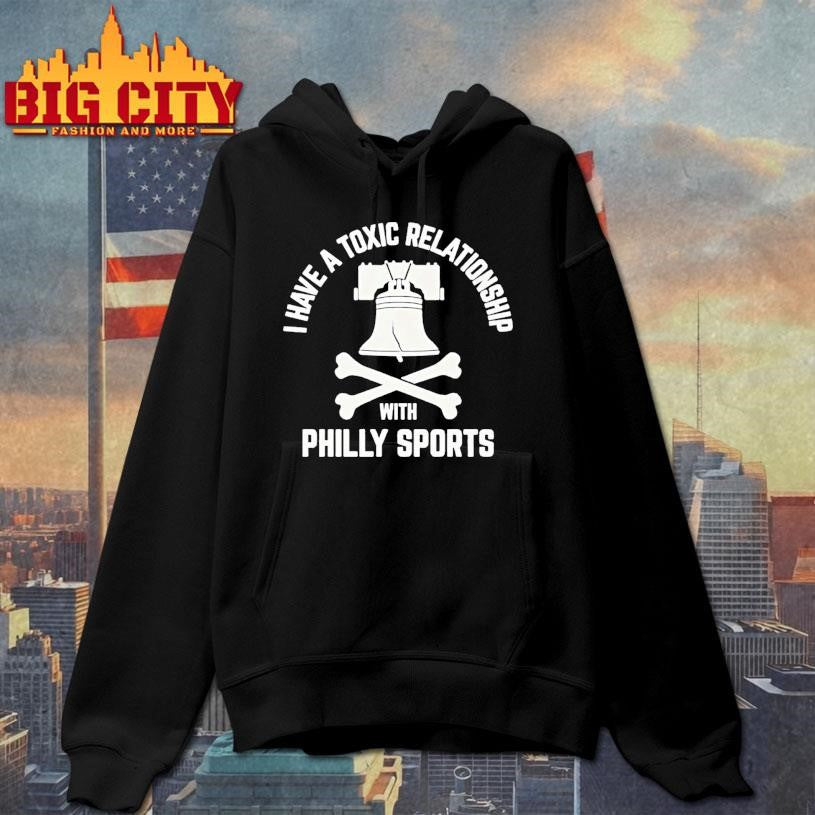 I Have A Toxic Relationship With Philly Football Shirt