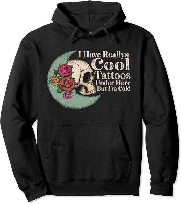 I Have Really Cool Tattoos Under Here But I'm Cold Tattoos Hoodie | Unisex Hooded Sweatshirt | FAST SHIPPING