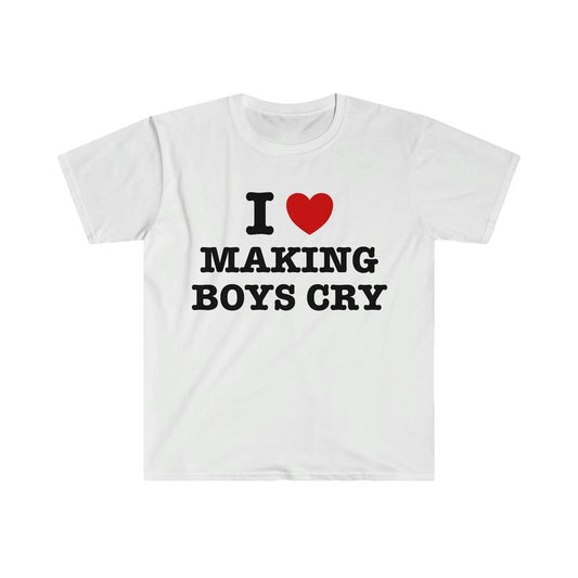 I Heart Love Making Boys Cry Funny Sassy Meme T Shirt  T-shirt, sweater and Hoodie Sweatshirt | WearSparks.com