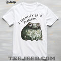 I Identify As A Problem Funny Grumpy Frog Sarcastic T Shirt