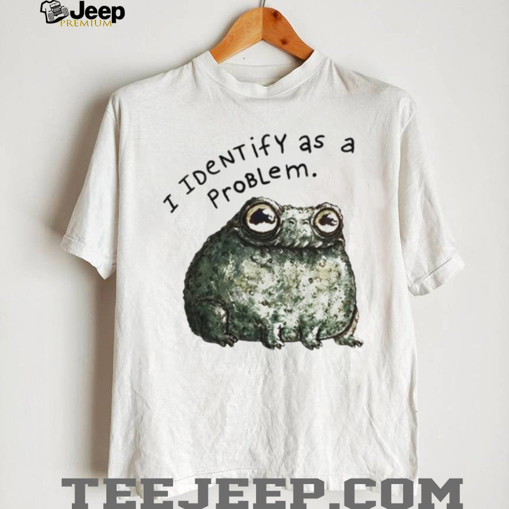 I Identify As A Problem Funny Grumpy Frog Sarcastic T Shirt