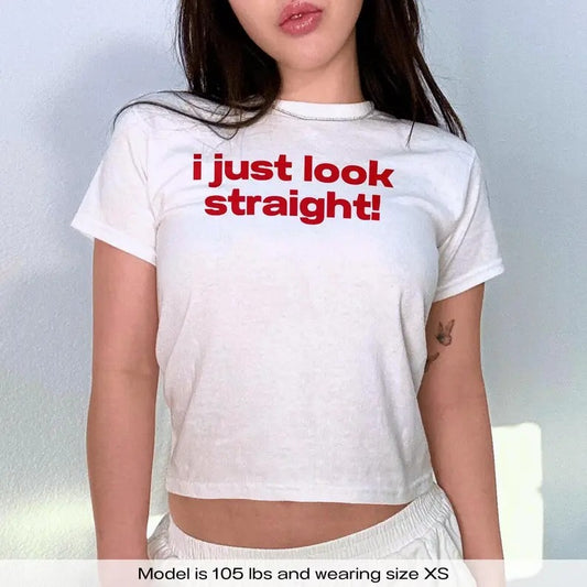 I Just Look Straight Pride LGBTQ WLW Pansexual Bisexual Baby Tee Y2k Baby Tee Y2k Shirt Trendy Baby Tee Coquette Baby Tee 90s Baby Tee Shirt graphic  tees