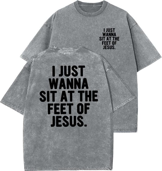 I Just Wanna Sit At The Feet Of Jesus Unisex Washed T-Shirt, Christian t shirts, Vintage 90s Graphic Tee, Gift Top Womenswear Cotton Mineral Color