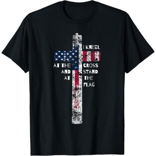 I Kneel at the Cross and Stand at the Flag Men Women Short Sleeve T-Shirt Made in USA
