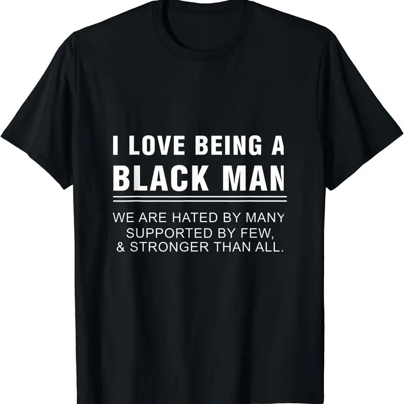 I Love Being Black Man T-Shirt | Unisex Cotton Tee, Short Sleeve, Size S-5XL