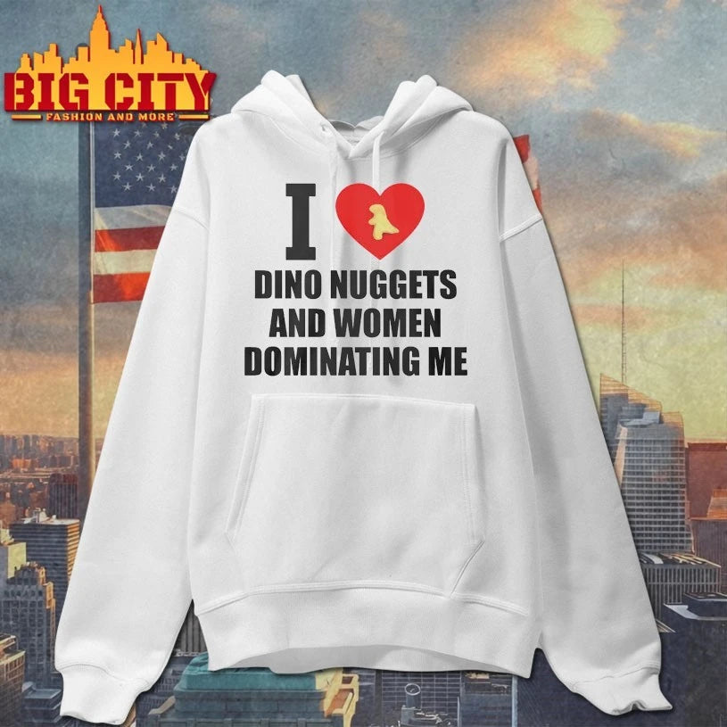 I Love Dino Nuggets And Women Dominating Me shirt