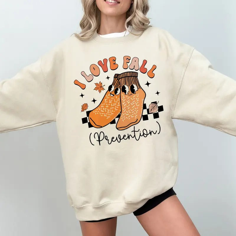 I Love Fall Prevention Sweatshirt, Fall Nurse Sweatshirt, Autum Fall Thanksgiving Nurse Sweater, Physical Therapy Shirt,...