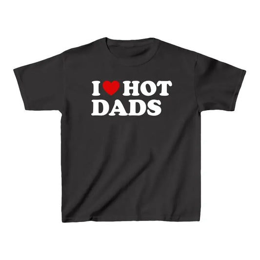 I Love Hot Dads Crop Top Baby Tee,Y2K Clothing, Trendy Y2k Crop Top Baby Tee, Y2K Crop Top Casual Comfort
