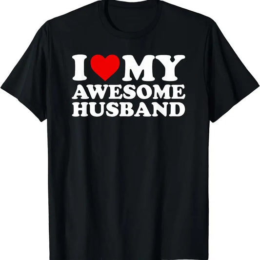 I Love My Awesome Husband T-Shirt, Unisex Cotton Tee Gifts