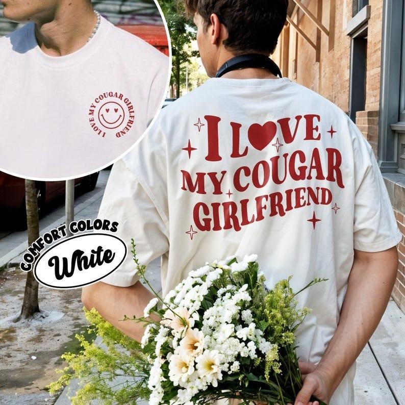I Love My Cougar Girlfriend Comfort Colors Shirt, Two Sided Shirt For Boyfriend, Funny Cougar Girlfriend Tee, Gift For...