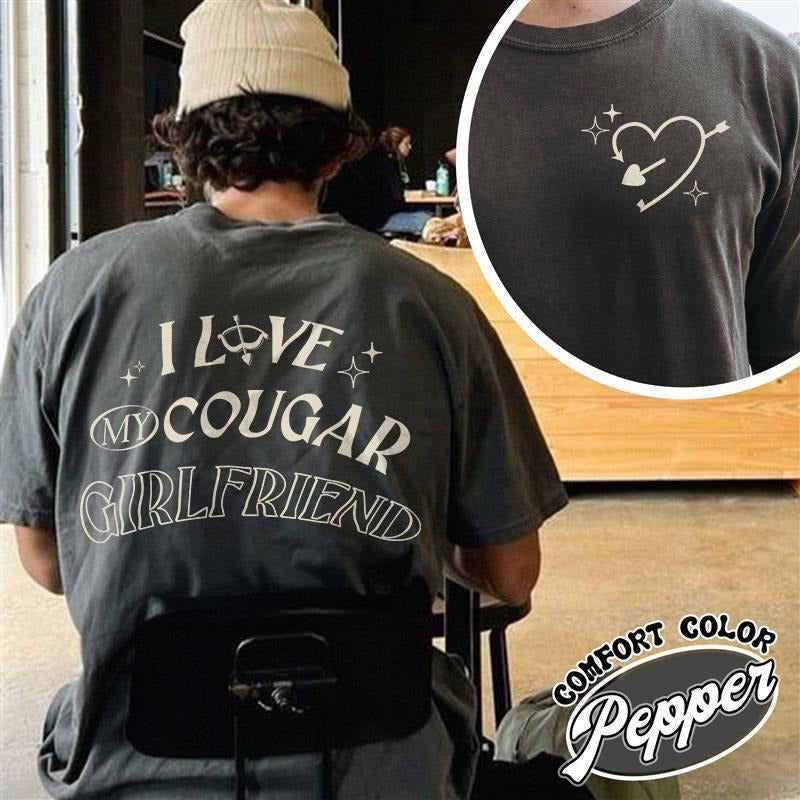 I Love My Cougar Girlfriend Comfort Colors Shirt,Funny Gift For Him,Boyfriend Gift,I Love My Girlfriend Tee,I Love My Hot Cougar Girlfriend