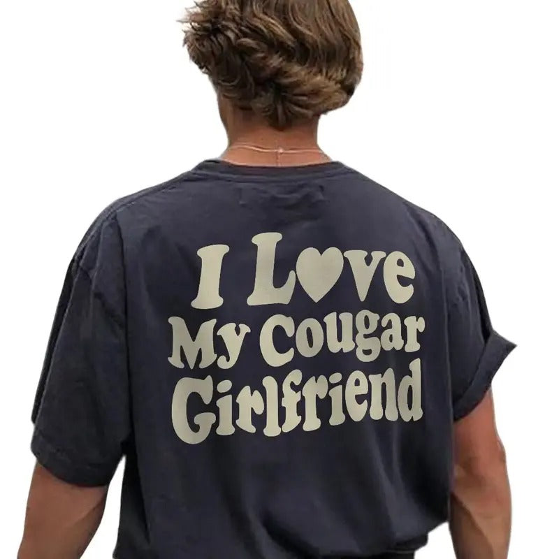 I Love My Cougar Girlfriend Tee Shirt, Boyfriend Gift, I Heart My Cougar Tee, Meme Shirt, Gift For Couple, Unisex Short Sleeve Tee, Casual Clothing