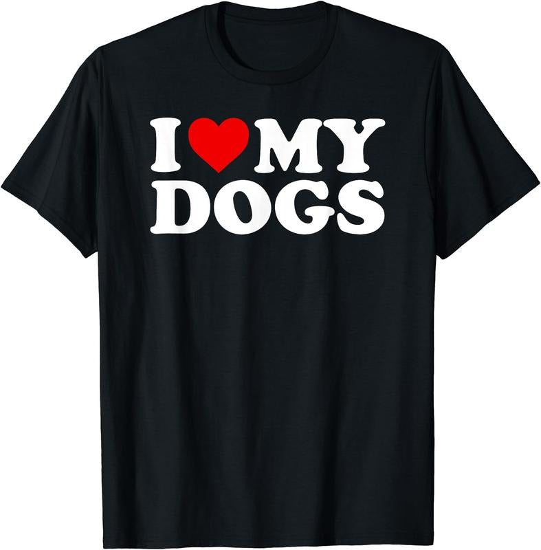 I Love My Dogs T-Shirt | Unisex Cotton Tee, Short Sleeve, Size S-5XL