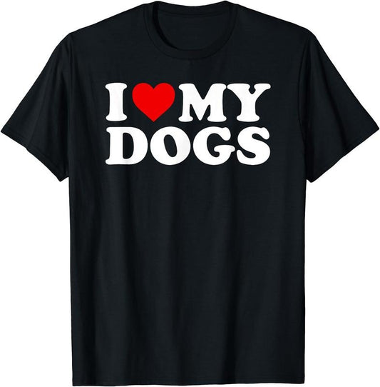 I Love My Dogs T-Shirt | Unisex Cotton Tee, Short Sleeve, Size S-5XL