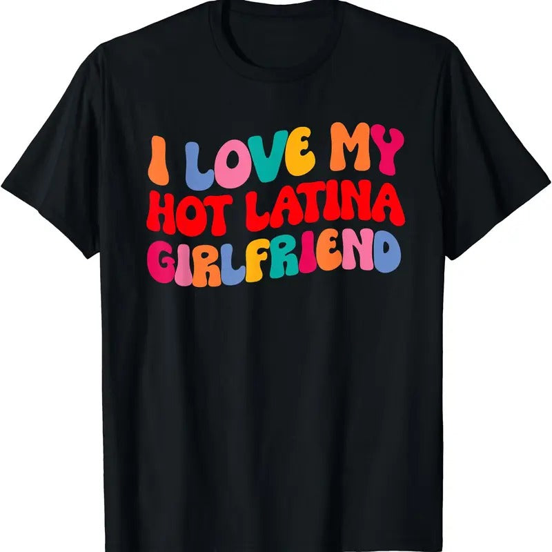 I Love My Hot Girlfriend Shirt, I Love My Hot Latina Girlfriend T-Shirt Hoodie, Sweatshirt | WearSparks.com