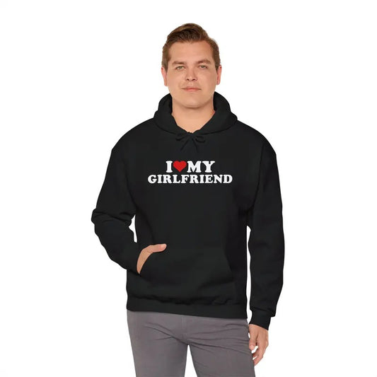 I Love My Hot Girlfriend hoodie | Unisex Hooded Sweatshirt