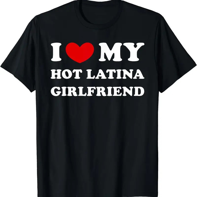 I Love My Hot Latina Girlfriend, I Heart My Hot Latina GF T-Shirt Hoodie, Sweatshirt | WearSparks.com