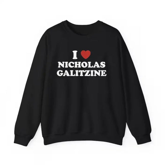 I Love Nicholas Galitzine Unisex Sweatshirt, I Love My boyfriend Sweatshirt