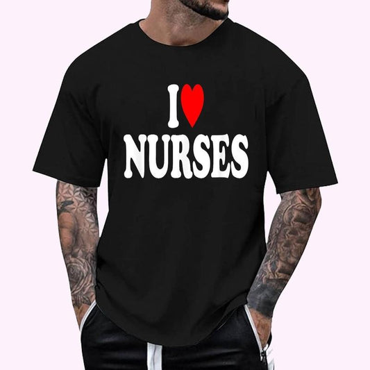 I Love Nurses T-Shirt , Unisex Cotton 100%, Top Menswear