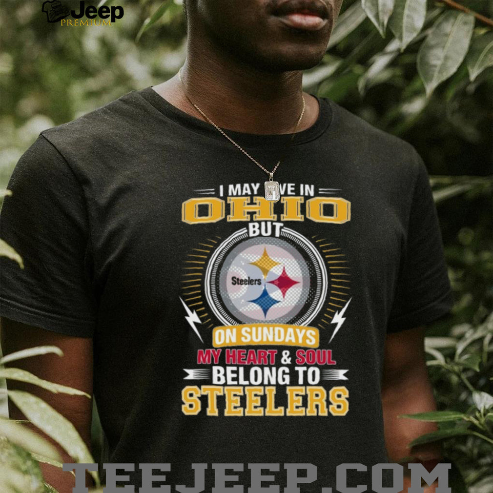I May Live In Ohio But My Heart Belongs To Pittsburgh ST Shirtlers T Shirt