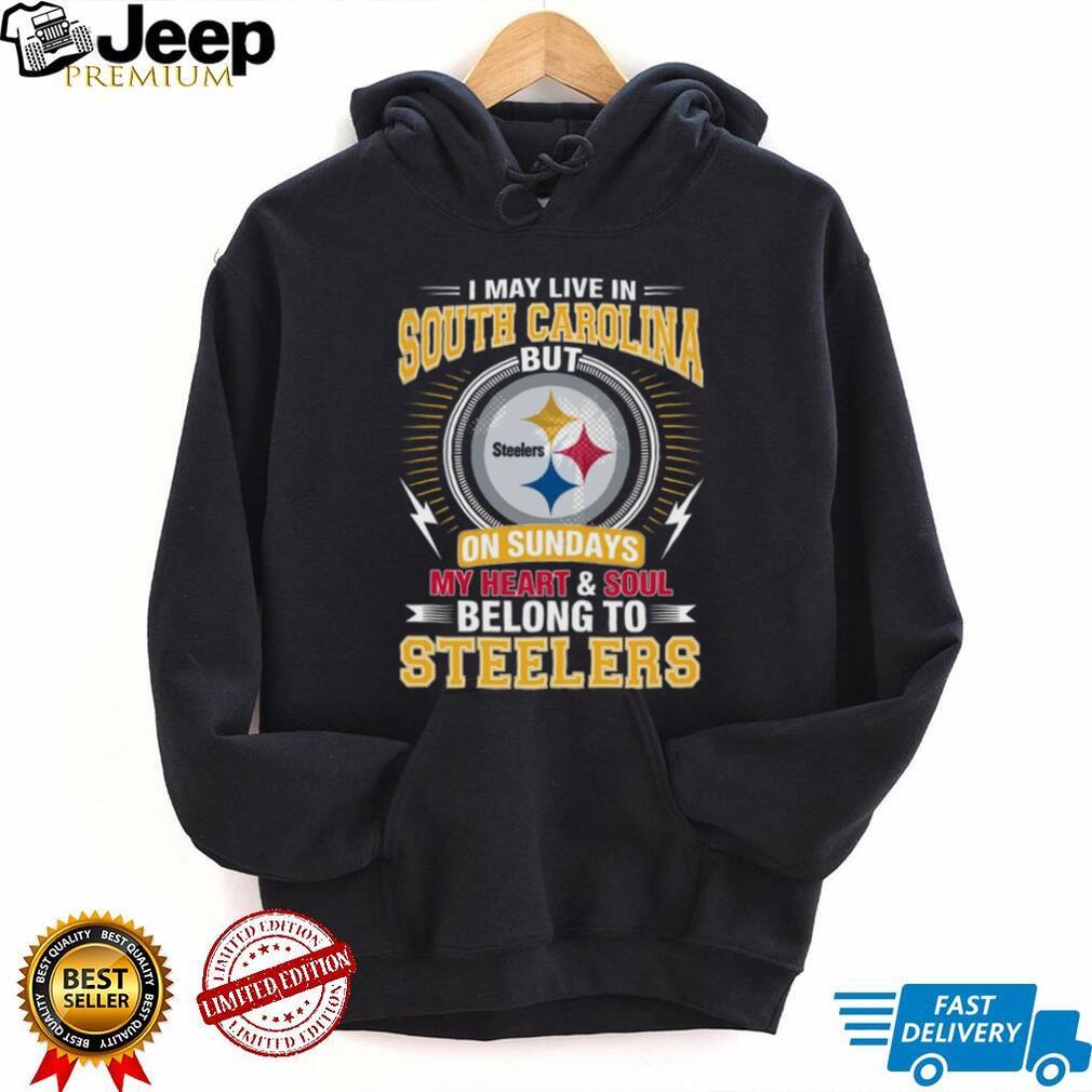 I May Live In South Carolina But My Heart Belongs To Pittsburgh ST Shirtlers T Shirt