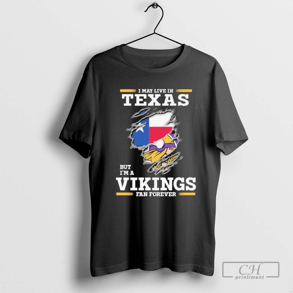 I May Live In Texas But Im A Vikings Fan Forever