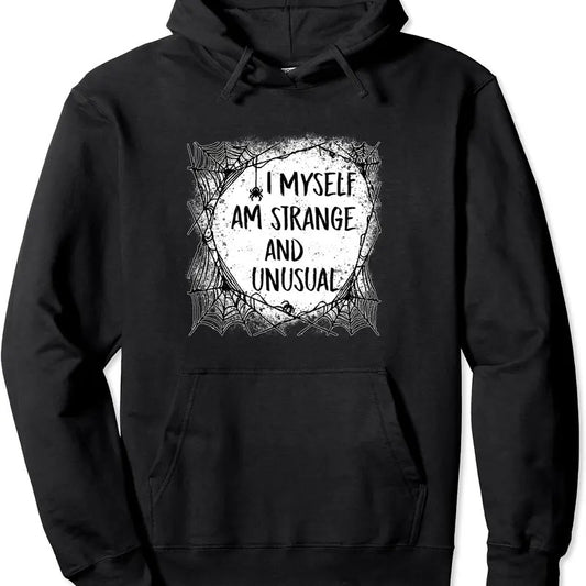 I Myself Am Strange and Unusual Halloween Sweatshirt Hoodie | Unisex Hooded Sweatshirt