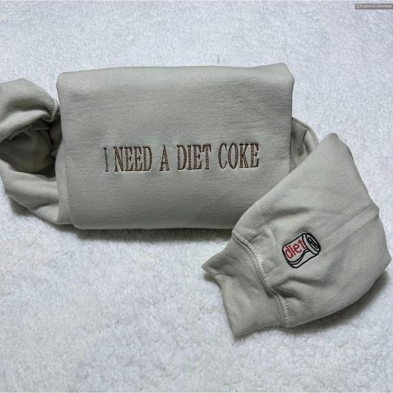 I Need A Diet COKE Embroidered Sweater, Hoodie, Tee Shirt, Pop Caffeine Cola Drink Meme Quote, Minimalist Trendy Sweater , Global Trending Outfits