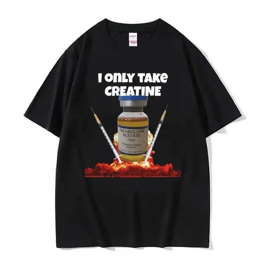 I Only Take Creatine Funny Gym Meme Vintage Graphic T-shirts Men's Oversized High Quality T-shirt Male Fashion Casual T Shirt Streetwear, Top Menswear