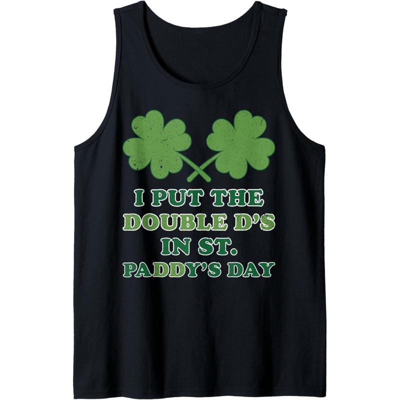 I Put The Double Ds In St Paddys Day Funny St Patricks Boobs Tank Top Made in USA