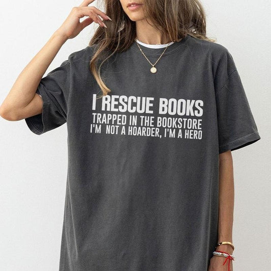 I Rescue Books Shirt, Book Lover Comfort Tee, Funny Reading T-Shirt, Librarian Shirt, Minimalist Book Tshirt, Gifts for Bookworm, Reading Teacher Shirt, Book Shirt, Women Top