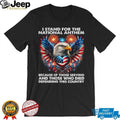 I Stand For The National Anthem Patriotic American Eagle Fireworks T Shirt