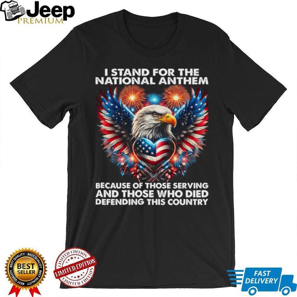I Stand For The National Anthem Patriotic American Eagle Fireworks T Shirt