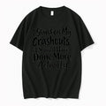 I Stand On My Crashouts I Should Have Done More Actually Tshirts Sweater