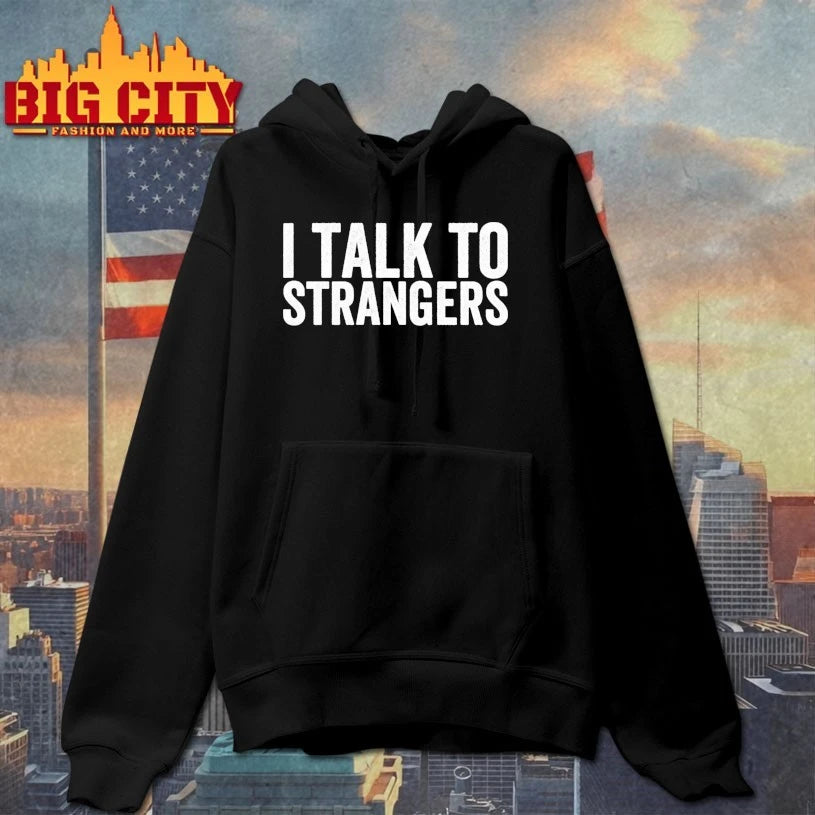 I Talk To Strangers White Font shirt