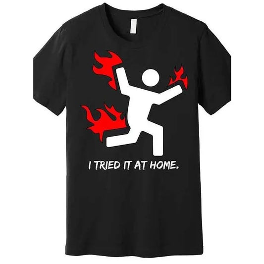 I Tried Funny Humor Premium T-shirt at Home Funny Men's Short Sleeve Pattern T-shirt Series Made in USA