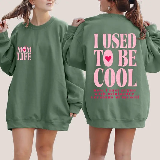 I Used to Be Cool Sweatshirt, Mom Life Sweatshirt, Sarcastic Sweatshirt, Hot Mess Mom Sweatshirt, Cool Mom Hoodie, Mom Gift, Funny Mom Gift