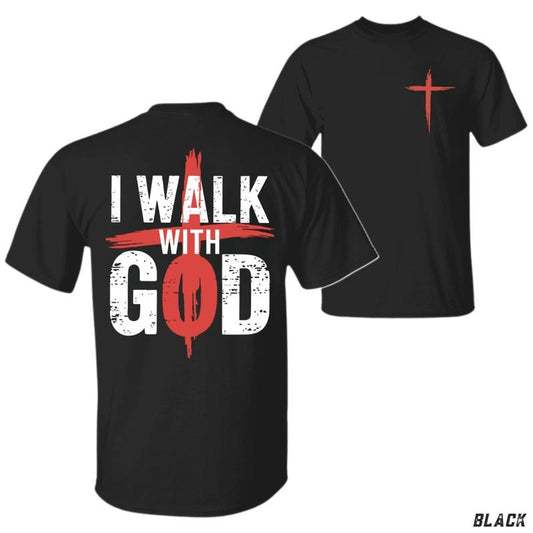 I Walk With God T-Shirt